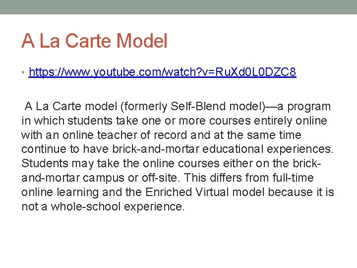 A La Carte Model • https: //www. youtube. com/watch? v=Ru. Xd 0 L 0