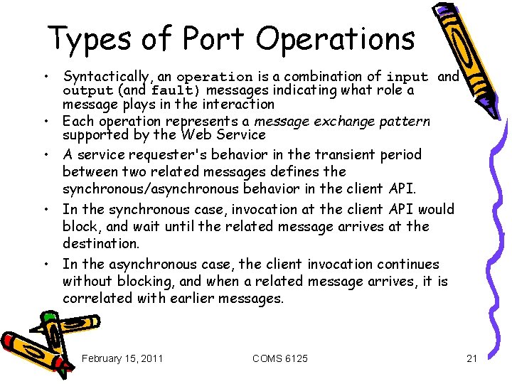 Types of Port Operations • Syntactically, an operation is a combination of input and