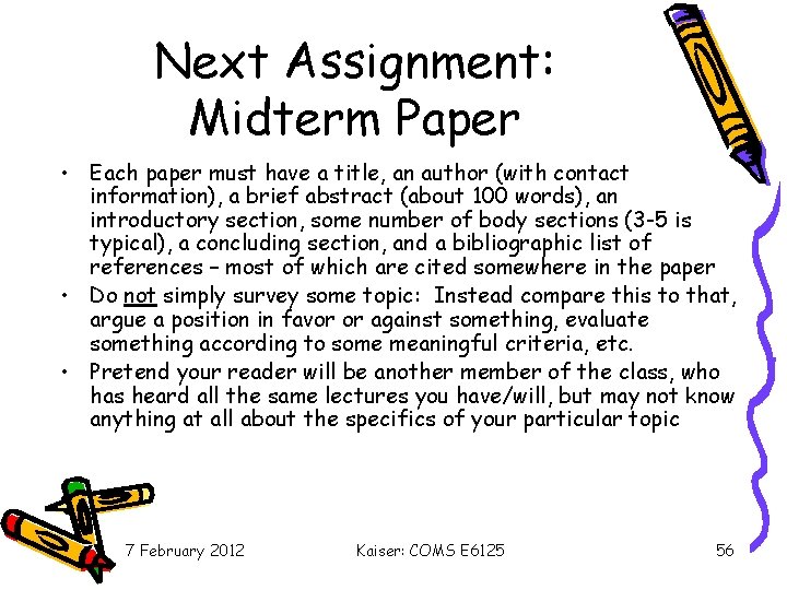 Next Assignment: Midterm Paper • Each paper must have a title, an author (with