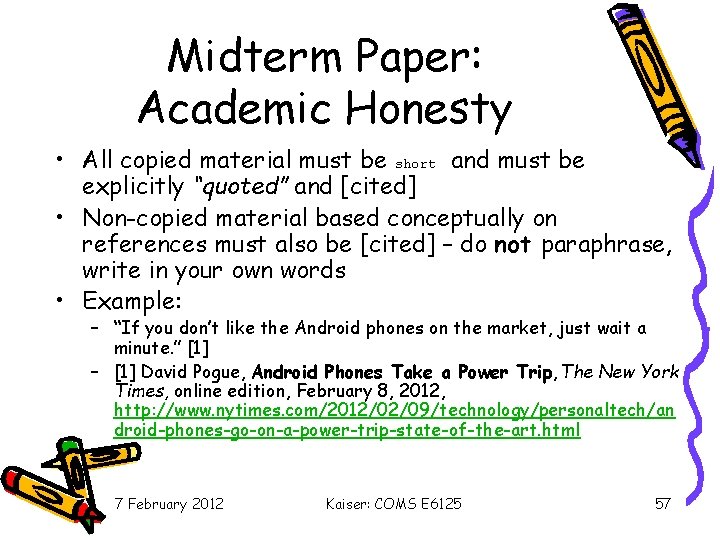 Midterm Paper: Academic Honesty • All copied material must be short and must be