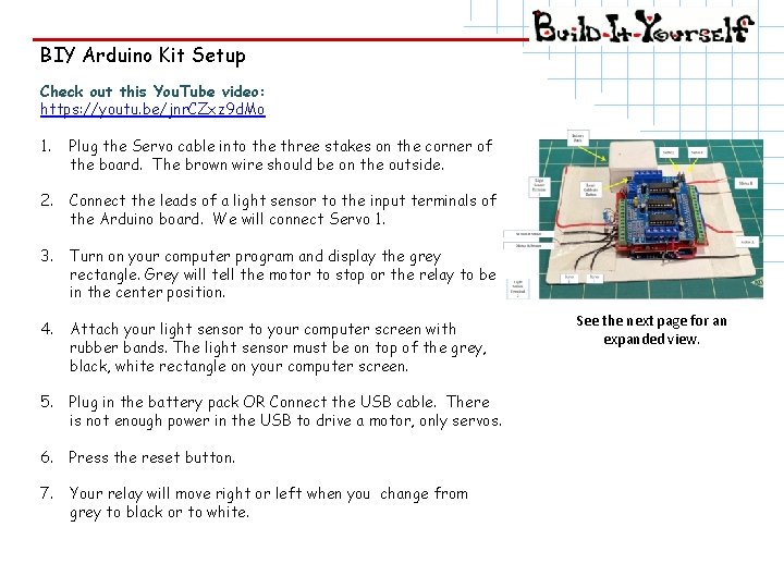 BIY Arduino Kit Setup Check out this You. Tube video: https: //youtu. be/jnr. CZxz