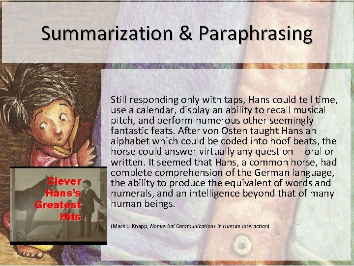 Summarization & Paraphrasing Clever Hans’s Greatest Hits Still responding only with taps, Hans could