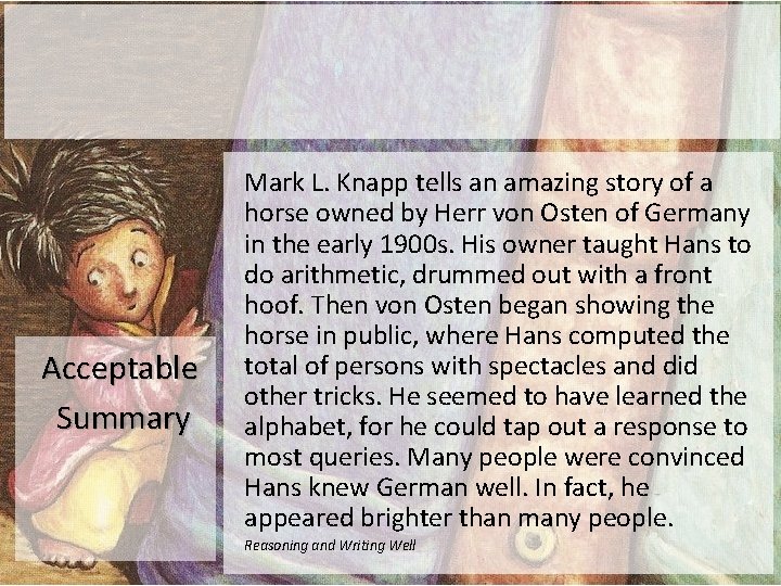 Acceptable Summary Mark L. Knapp tells an amazing story of a horse owned by