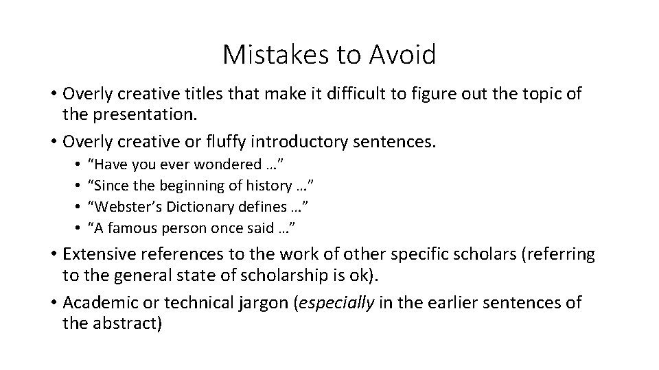 Mistakes to Avoid • Overly creative titles that make it difficult to figure out