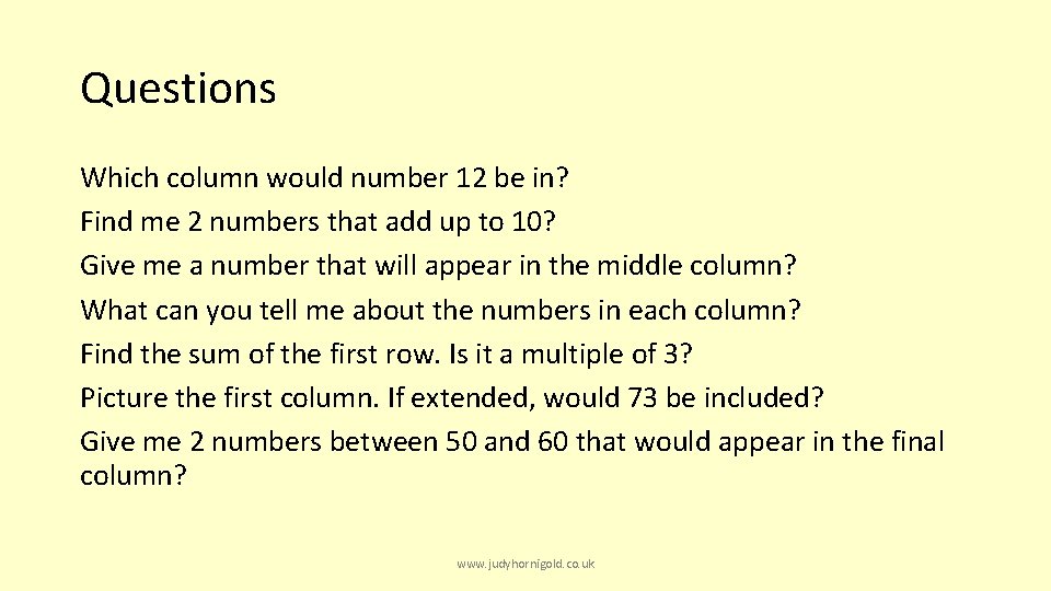 Questions Which column would number 12 be in? Find me 2 numbers that add