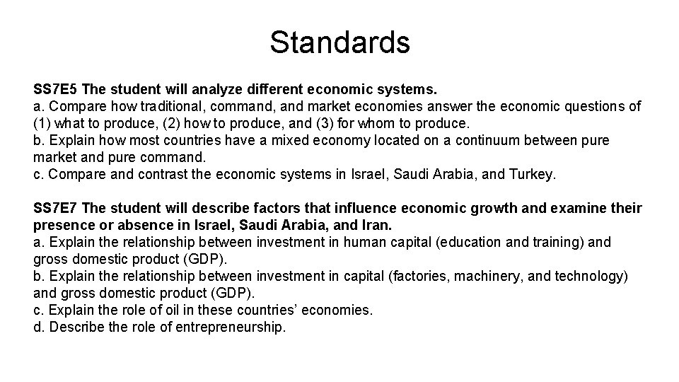 Standards SS 7 E 5 The student will analyze different economic systems. a. Compare