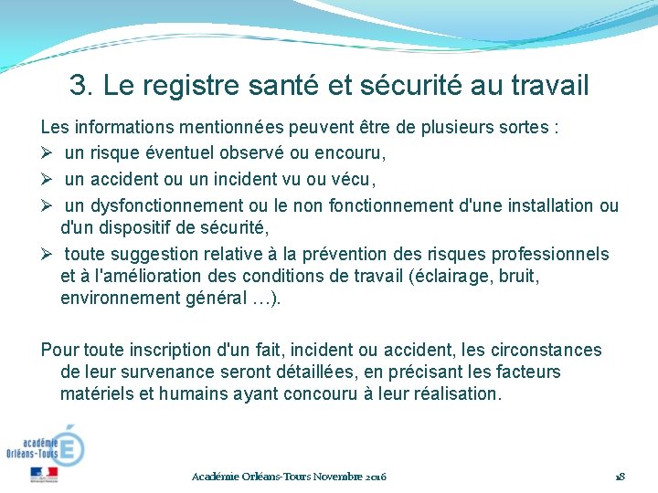 3. Le registre santé et sécurité au travail Les informations mentionnées peuvent être de 3. Le registre santé et sécurité au travail Les informations mentionnées peuvent être de