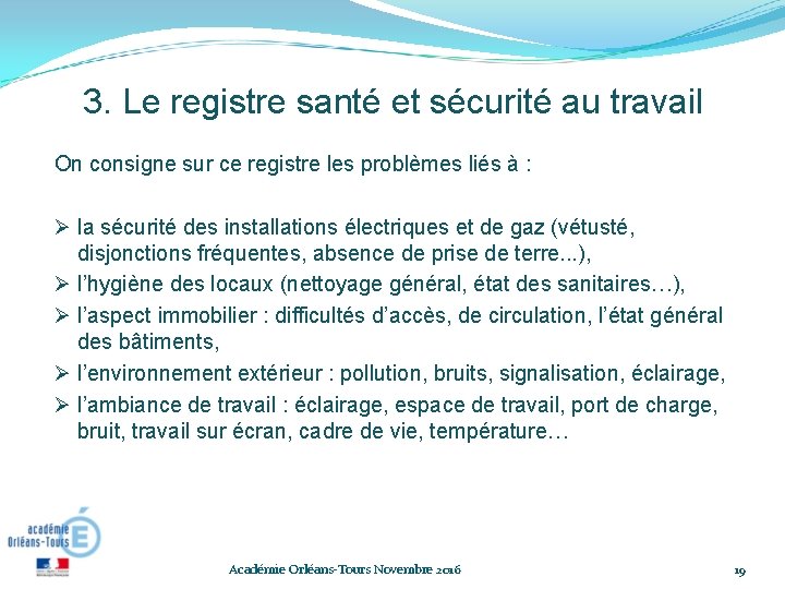 3. Le registre santé et sécurité au travail On consigne sur ce registre les 3. Le registre santé et sécurité au travail On consigne sur ce registre les