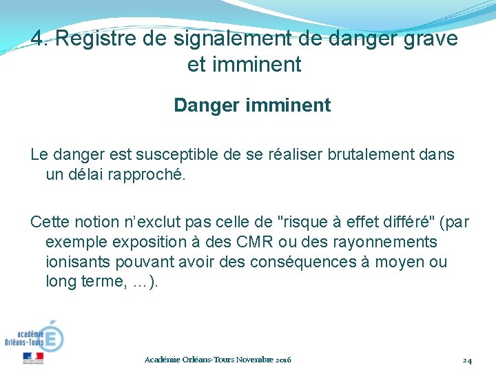 4. Registre de signalement de danger grave et imminent Danger imminent Le danger est 4. Registre de signalement de danger grave et imminent Danger imminent Le danger est