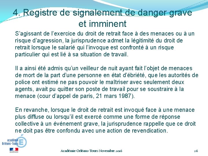 4. Registre de signalement de danger grave et imminent S’agissant de l’exercice du droit 4. Registre de signalement de danger grave et imminent S’agissant de l’exercice du droit