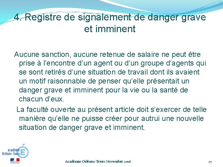 4. Registre de signalement de danger grave et imminent Aucune sanction, aucune retenue de 4. Registre de signalement de danger grave et imminent Aucune sanction, aucune retenue de