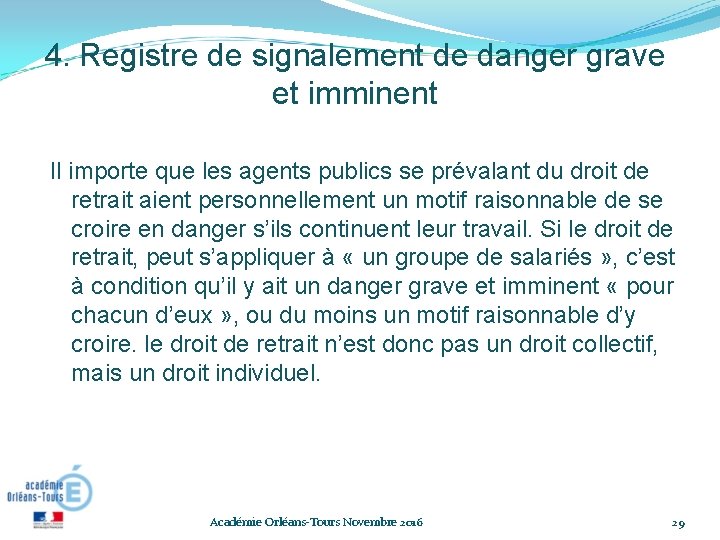 4. Registre de signalement de danger grave et imminent Il importe que les agents 4. Registre de signalement de danger grave et imminent Il importe que les agents