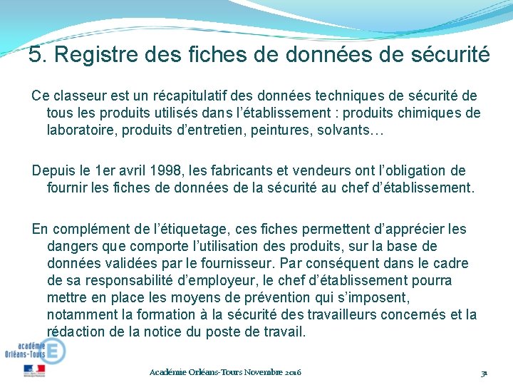 5. Registre des fiches de données de sécurité Ce classeur est un récapitulatif des 5. Registre des fiches de données de sécurité Ce classeur est un récapitulatif des