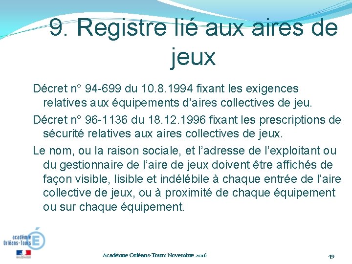 9. Registre lié aux aires de jeux Décret n° 94 -699 du 10. 8. 9. Registre lié aux aires de jeux Décret n° 94 -699 du 10. 8.