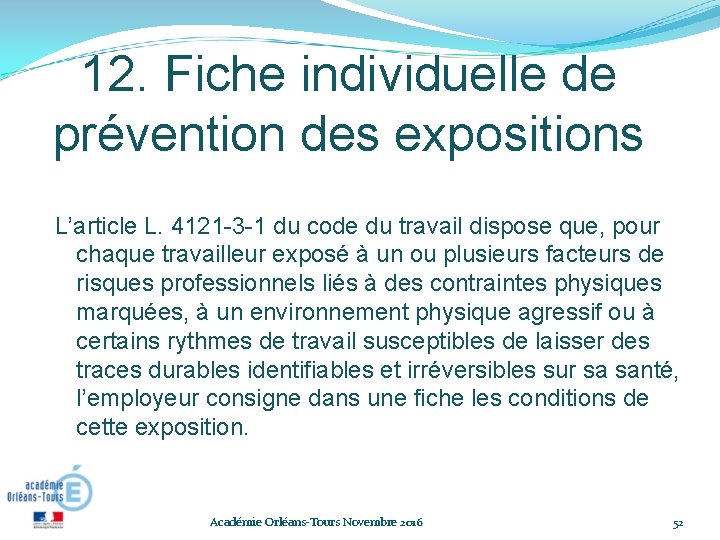 12. Fiche individuelle de prévention des expositions L’article L. 4121 -3 -1 du code 12. Fiche individuelle de prévention des expositions L’article L. 4121 -3 -1 du code