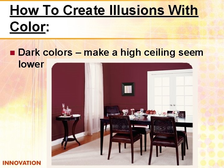 How To Create Illusions With Color: Dark colors – make a high ceiling seem