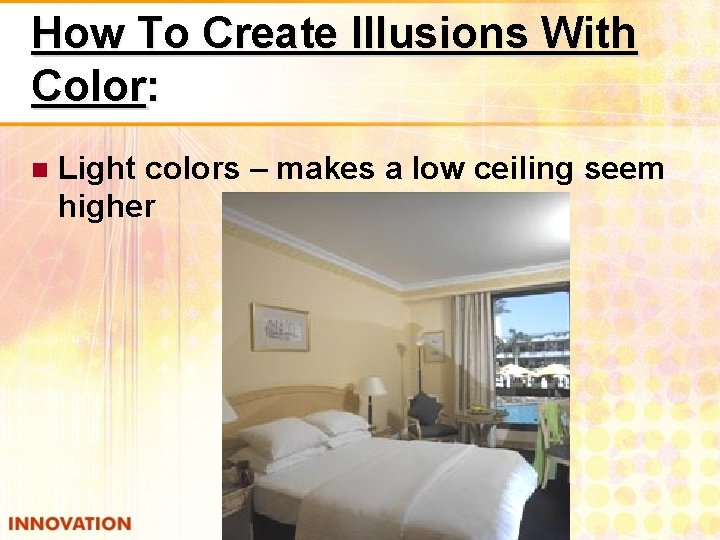 How To Create Illusions With Color: Light colors – makes a low ceiling seem