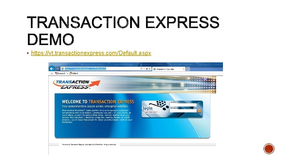 § https: //vt. transactionexpress. com/Default. aspx 
