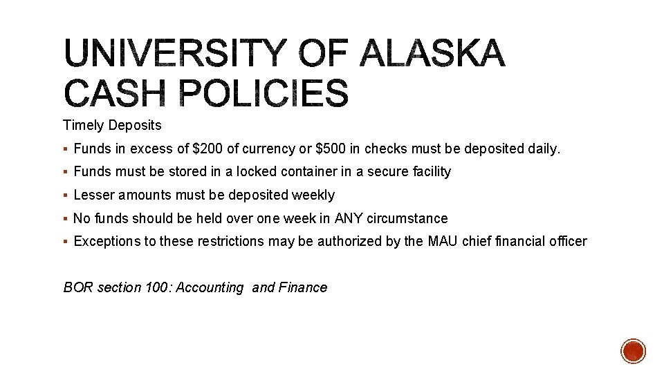 Timely Deposits § Funds in excess of $200 of currency or $500 in checks