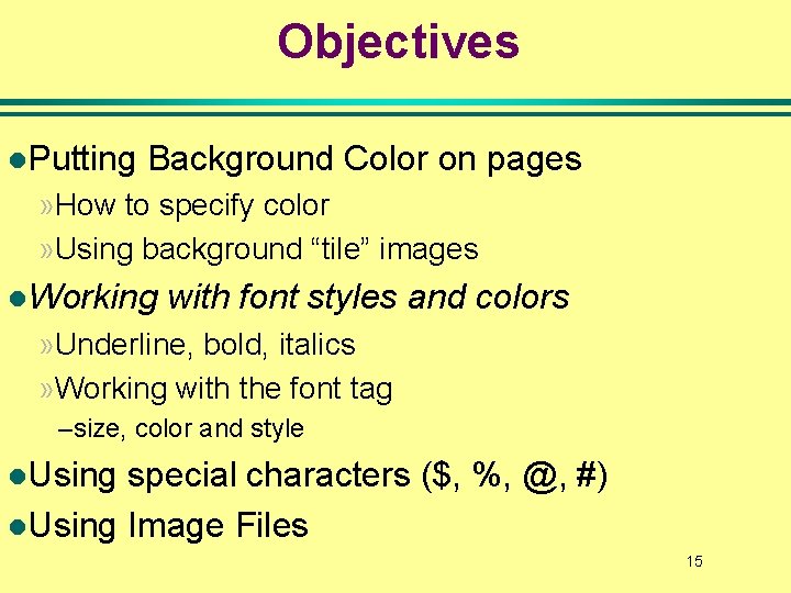 Objectives l. Putting Background Color on pages » How to specify color » Using Objectives l. Putting Background Color on pages » How to specify color » Using