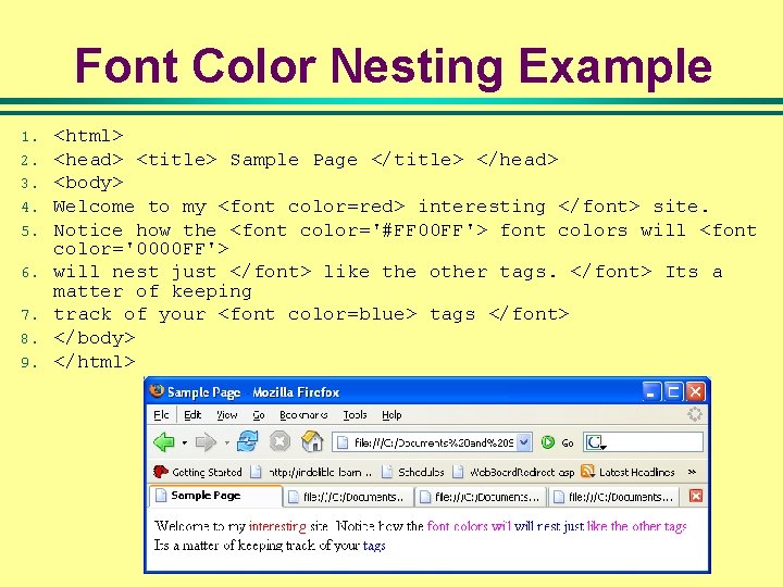 Font Color Nesting Example 1. 2. 3. 4. 5. 6. 7. 8. 9. <html> Font Color Nesting Example 1. 2. 3. 4. 5. 6. 7. 8. 9. <html>