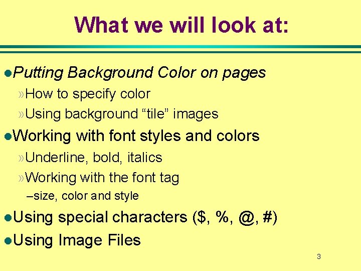 What we will look at: l. Putting Background Color on pages » How to What we will look at: l. Putting Background Color on pages » How to