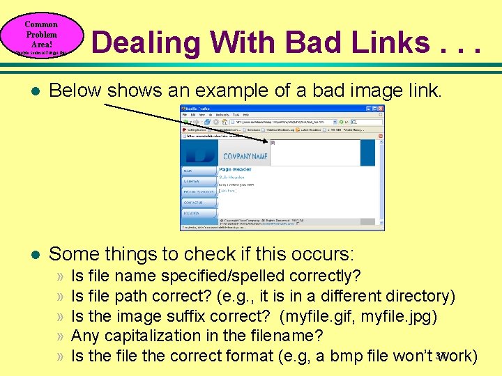 Common Problem Area! People seem to forget this Dealing With Bad Links. . . Common Problem Area! People seem to forget this Dealing With Bad Links. . .