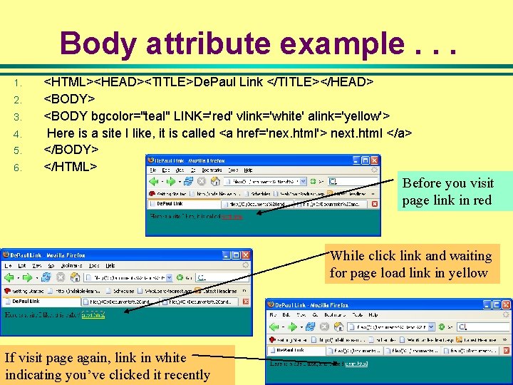Body attribute example. . . 1. 2. 3. 4. 5. 6. <HTML><HEAD><TITLE>De. Paul Link Body attribute example. . . 1. 2. 3. 4. 5. 6. <HTML><HEAD><TITLE>De. Paul Link