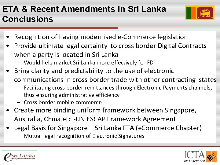 ETA & Recent Amendments in Sri Lanka Conclusions • Recognition of having modernised e-Commerce ETA & Recent Amendments in Sri Lanka Conclusions • Recognition of having modernised e-Commerce