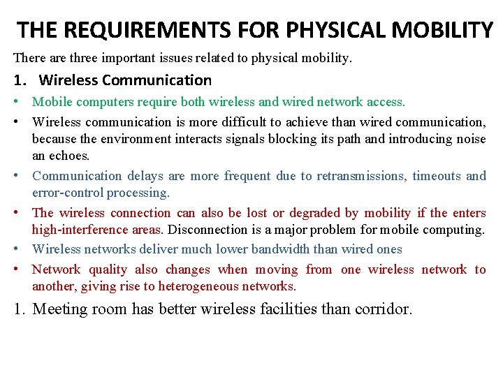 THE REQUIREMENTS FOR PHYSICAL MOBILITY There are three important issues related to physical mobility.