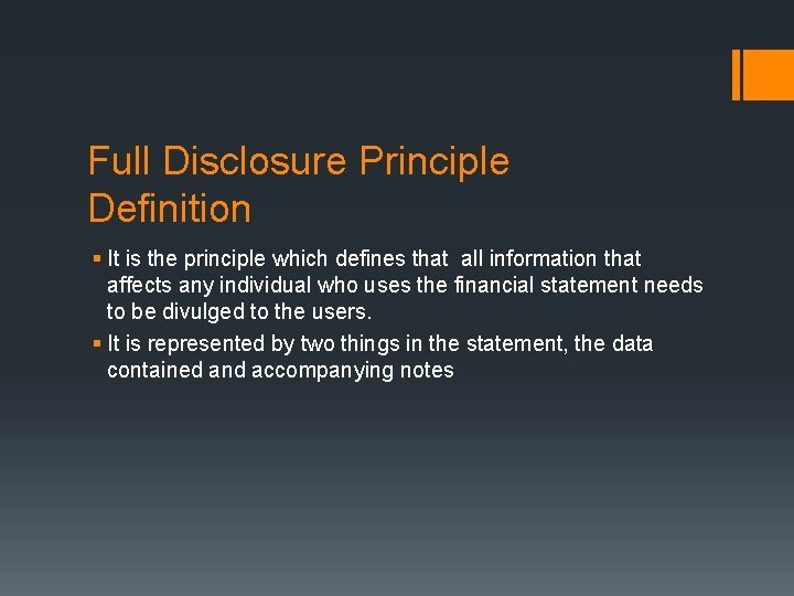 Full Disclosure Principle Definition § It is the principle which defines that all information