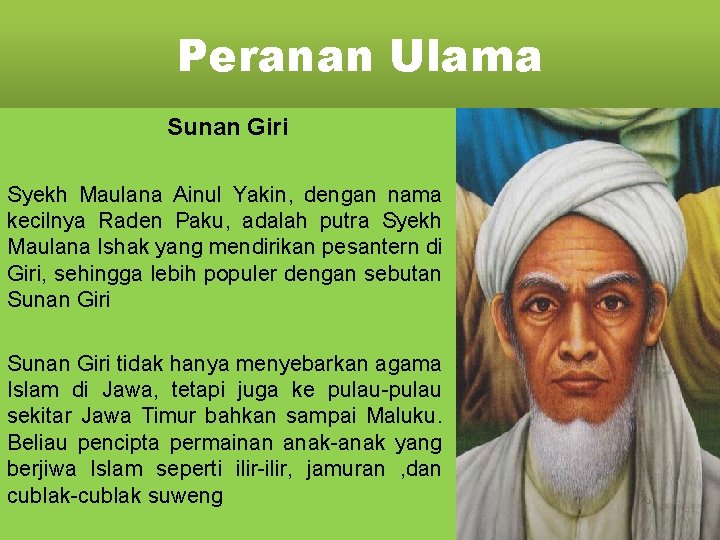Peranan Ulama Sunan Giri Syekh Maulana Ainul Yakin, dengan nama kecilnya Raden Paku, adalah