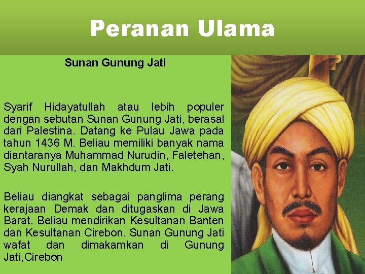 Peranan Ulama Sunan Gunung Jati Syarif Hidayatullah atau lebih populer dengan sebutan Sunan Gunung