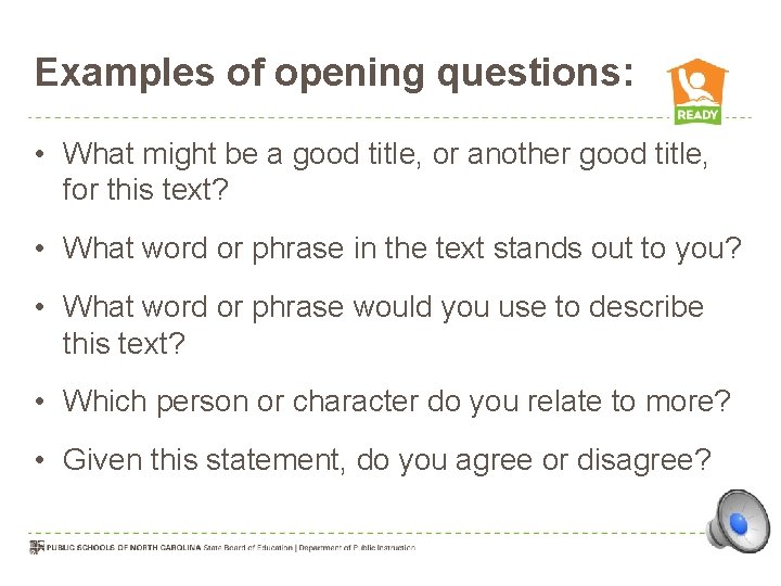 Examples of opening questions: • What might be a good title, or another good