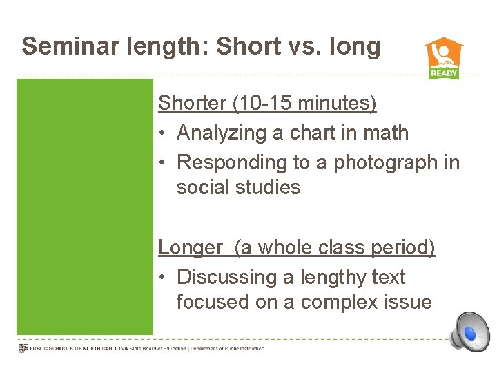 Seminar length: Short vs. long Shorter (10 -15 minutes) • Analyzing a chart in