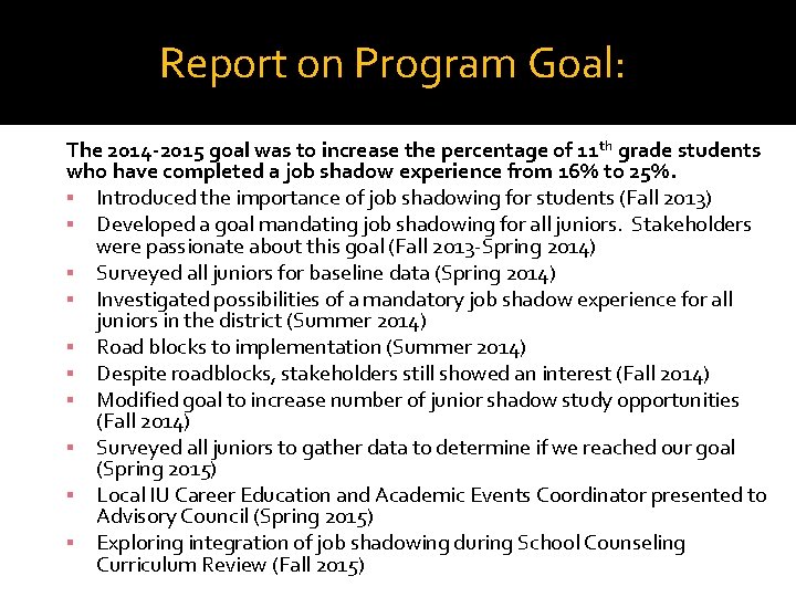 Report on Program Goal: The 2014 -2015 goal was to increase the percentage of