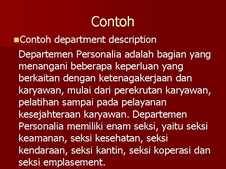 Contoh n. Contoh department description Departemen Personalia adalah bagian yang menangani beberapa keperluan yang