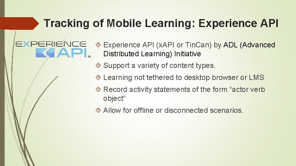 Tracking of Mobile Learning: Experience API (x. API or Tin. Can) by ADL (Advanced