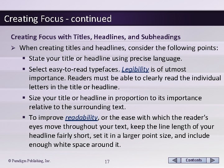 Creating Focus - continued Creating Focus with Titles, Headlines, and Subheadings Ø When creating