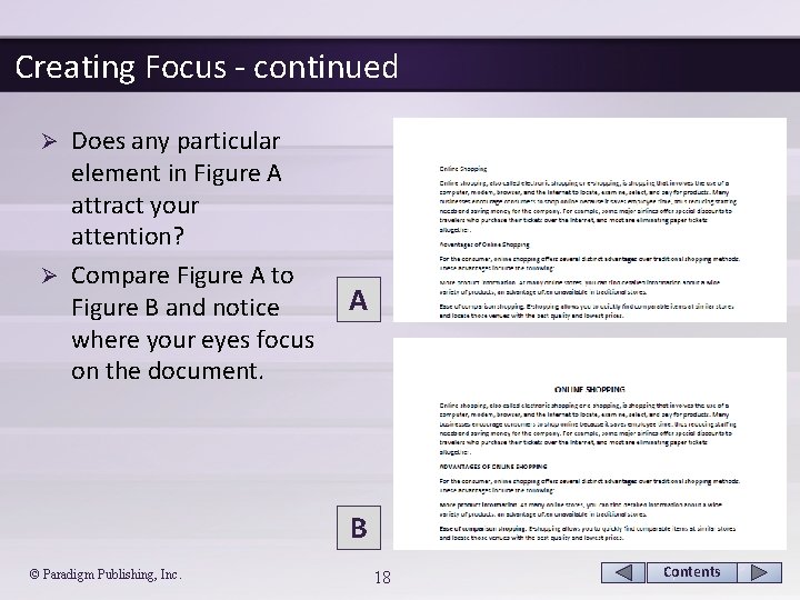 Creating Focus - continued Does any particular element in Figure A attract your attention?