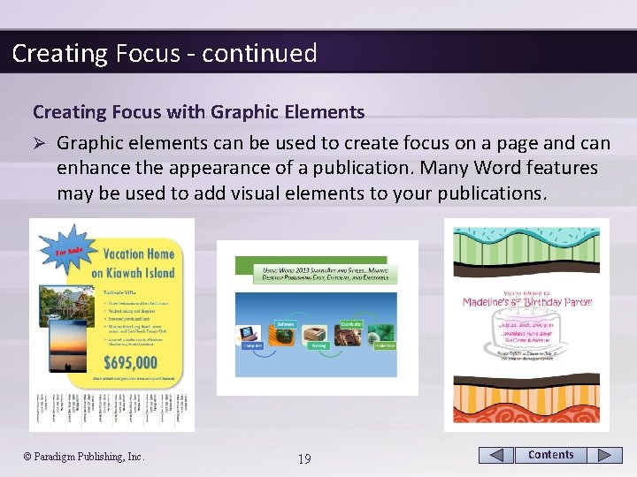 Creating Focus - continued Creating Focus with Graphic Elements Ø Graphic elements can be