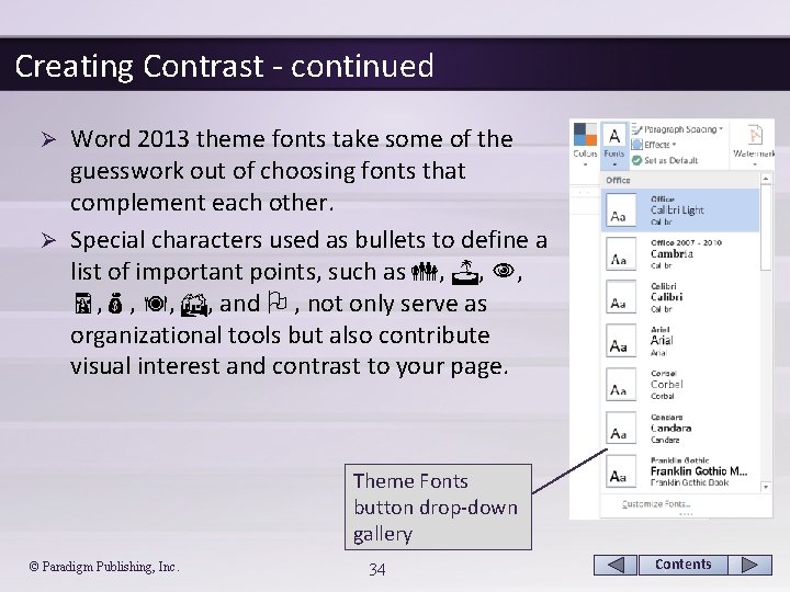 Creating Contrast - continued Word 2013 theme fonts take some of the guesswork out