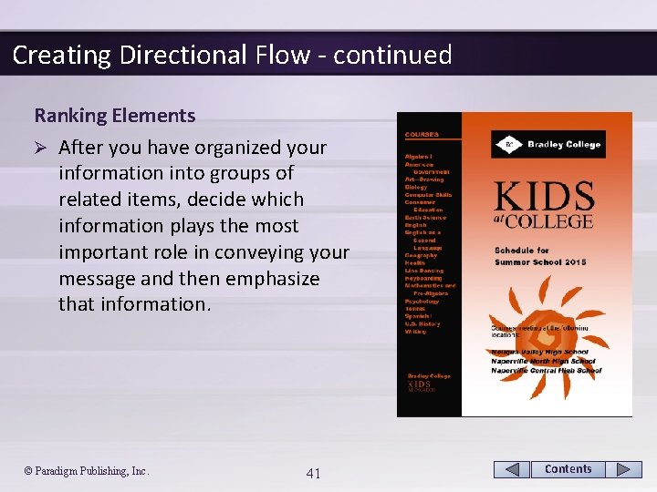 Creating Directional Flow - continued Ranking Elements Ø After you have organized your information