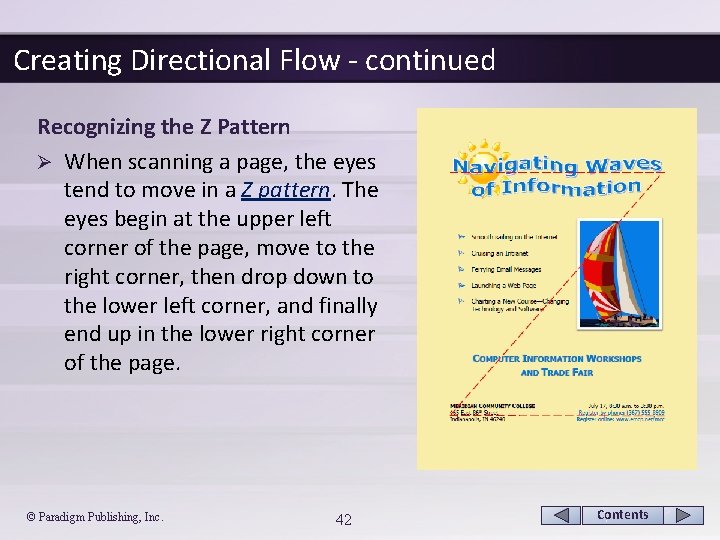 Creating Directional Flow - continued Recognizing the Z Pattern Ø When scanning a page,