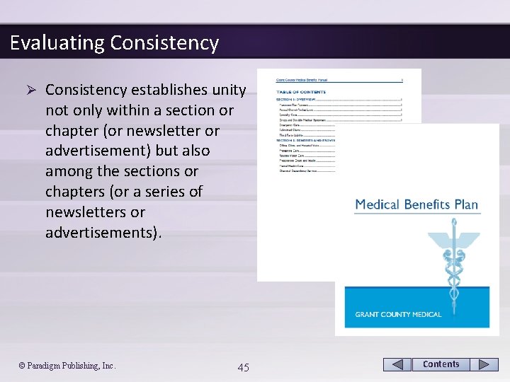 Evaluating Consistency Ø Consistency establishes unity not only within a section or chapter (or