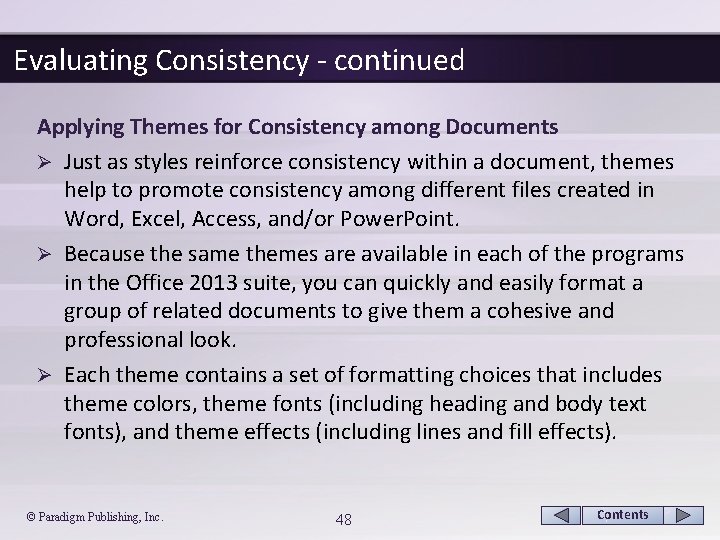 Evaluating Consistency - continued Applying Themes for Consistency among Documents Ø Just as styles
