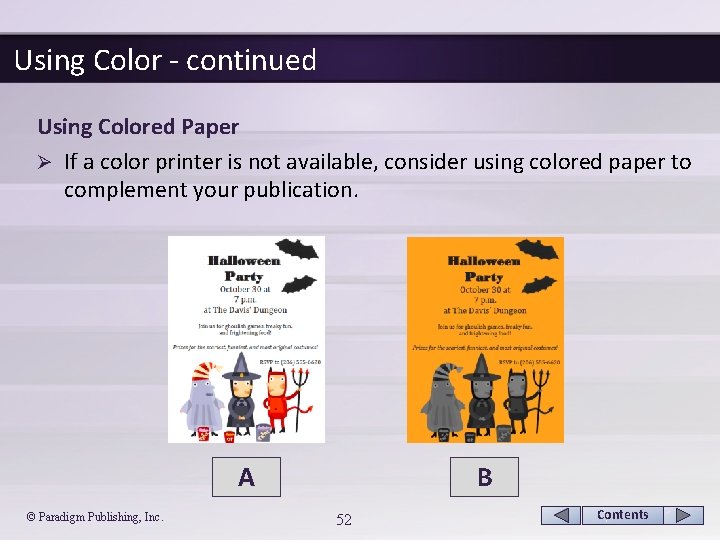 Using Color - continued Using Colored Paper Ø If a color printer is not