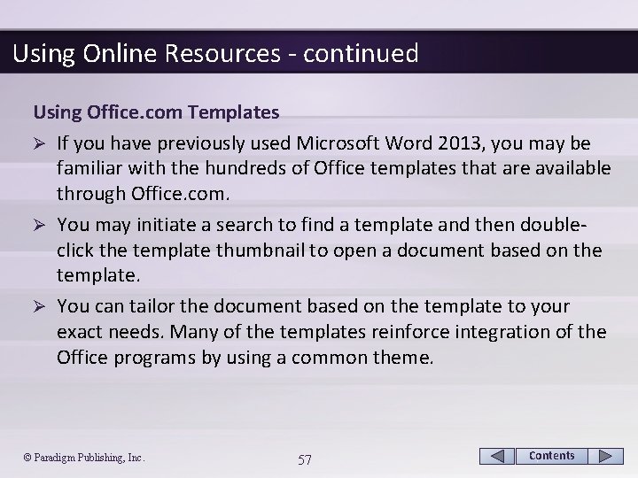 Using Online Resources - continued Using Office. com Templates Ø If you have previously