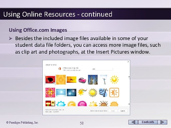 Using Online Resources - continued Using Office. com Images Ø Besides the included image