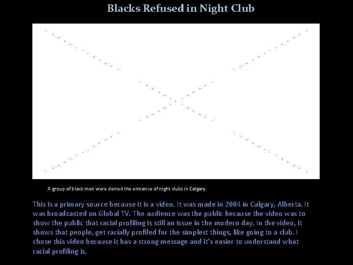 Blacks Refused in Night Club A group of black men were denied the entrance